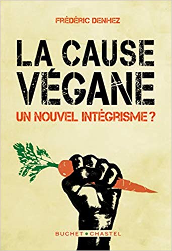 J’ai lu : « La cause végane » de Frédéric Denhez